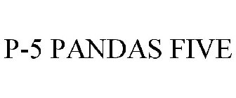 P-5 PANDAS FIVE