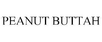 PEANUT BUTTAH