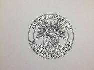AMERICAN BOARD OF PEDIATRIC DENTISTRY