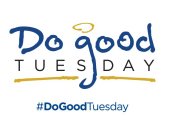 #DOGOODTUESDAY DO GOOD TUESDAY