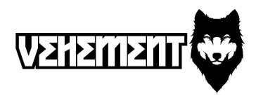 VEHEMENT