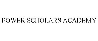 POWER SCHOLARS ACADEMY