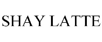 SHAY LATTE