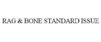 RAG & BONE STANDARD ISSUE