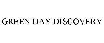 GREEN DAY DISCOVERY