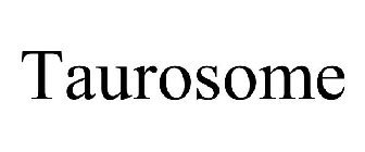 TAUROSOME