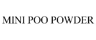 MINI POO POWDER