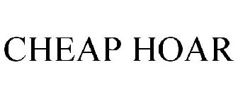 CHEAP HOAR