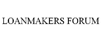LOANMAKERS FORUM