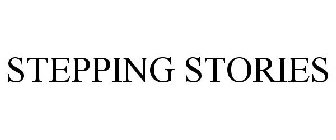 STEPPING STORIES