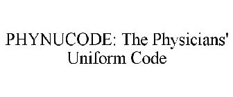 PHYNUCODE: THE PHYSICIANS' UNIFORM CODE