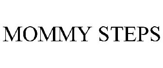 MOMMY STEPS