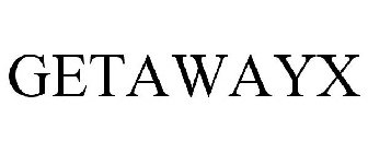 GETAWAYX