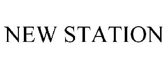 NEW STATION