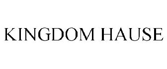 KINGDOM HAUSE