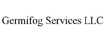 GERMIFOG SERVICES LLC