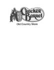 CRACKER BARREL OLD COUNTRY STORE