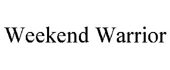 WEEKEND WARRIOR