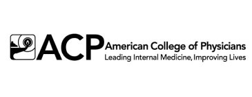 ACP AMERICAN COLLEGE OF PHYSICIANS LEADING INTERNAL MEDICINE, IMPROVING LIVES