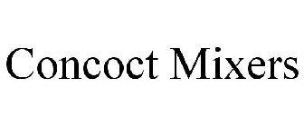 CONCOCT MIXERS