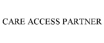 CARE ACCESS PARTNER