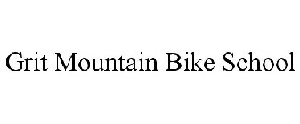 GRIT MOUNTAIN BIKE SCHOOL