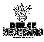 DULCE MEXICANO TEQUILA DE SANDIA
