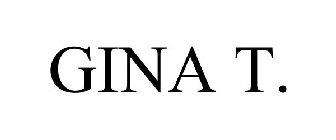 GINA T.
