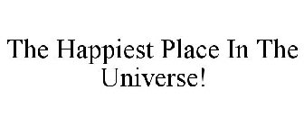 THE HAPPIEST PLACE IN THE UNIVERSE!