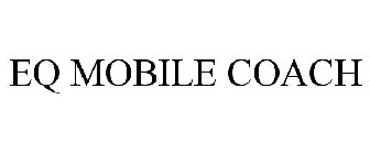 EQ MOBILE COACH