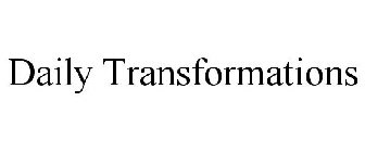 DAILY TRANSFORMATIONS