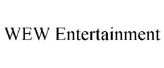 WEW ENTERTAINMENT