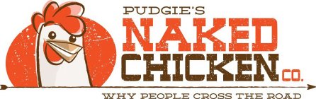 PUDGIE'S NAKED CHICKEN CO. WHY PEOPLE CROSS THE ROAD