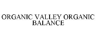 ORGANIC VALLEY ORGANIC BALANCE