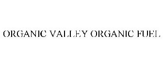 ORGANIC VALLEY ORGANIC FUEL