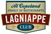 AL COPELAND FAMILY OF RESTAURANTS LAGNIAPPE CLUBPPE CLUB