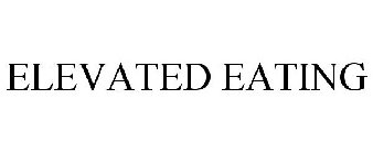 ELEVATED EATING