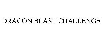 DRAGON BLAST CHALLENGE