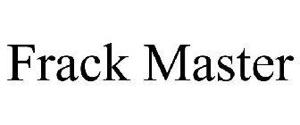 FRACK MASTER