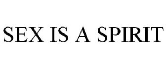 SEX IS A SPIRIT