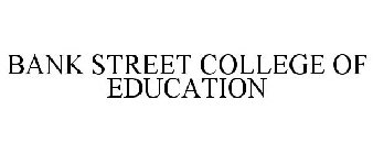 BANK STREET COLLEGE OF EDUCATION