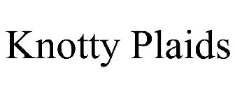 KNOTTY PLAIDS