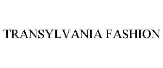 TRANSYLVANIA FASHION
