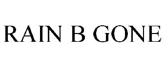 RAIN B GONE