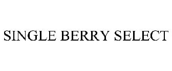 SINGLE BERRY SELECT