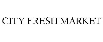 CITY FRESH MARKET
