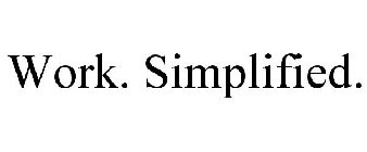 WORK. SIMPLIFIED.