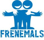 FRENEMALS