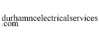 DURHAMNCELECTRICALSERVICES.COM