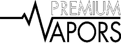 PREMIUM VAPORS